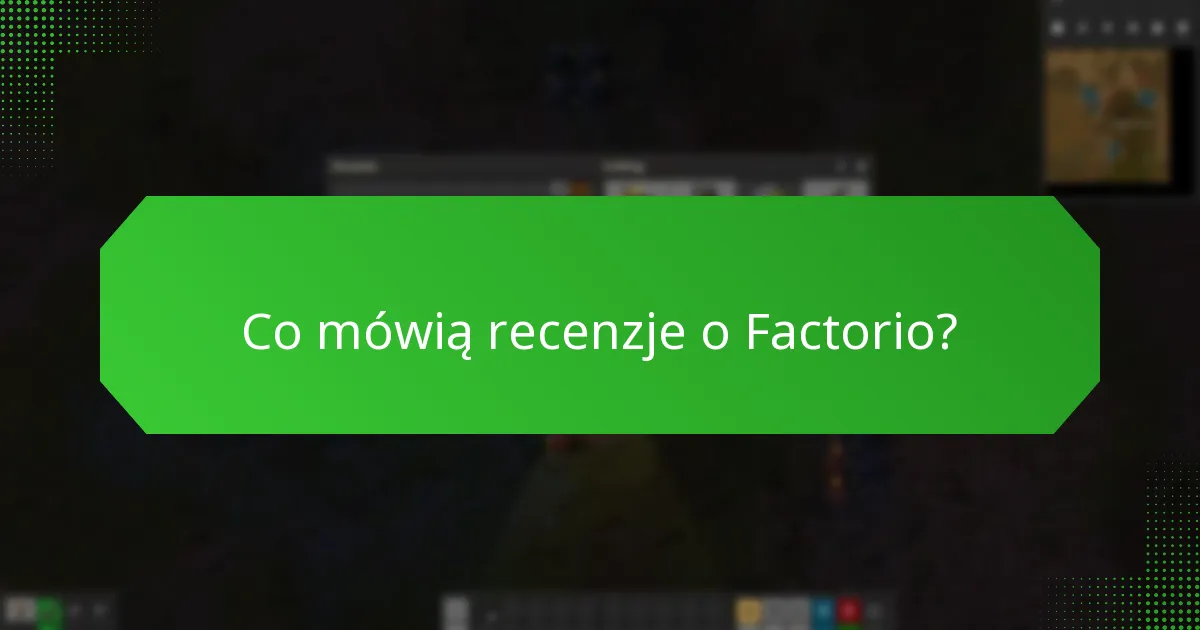 Jakie są doświadczenia użytkowników z Factorio?