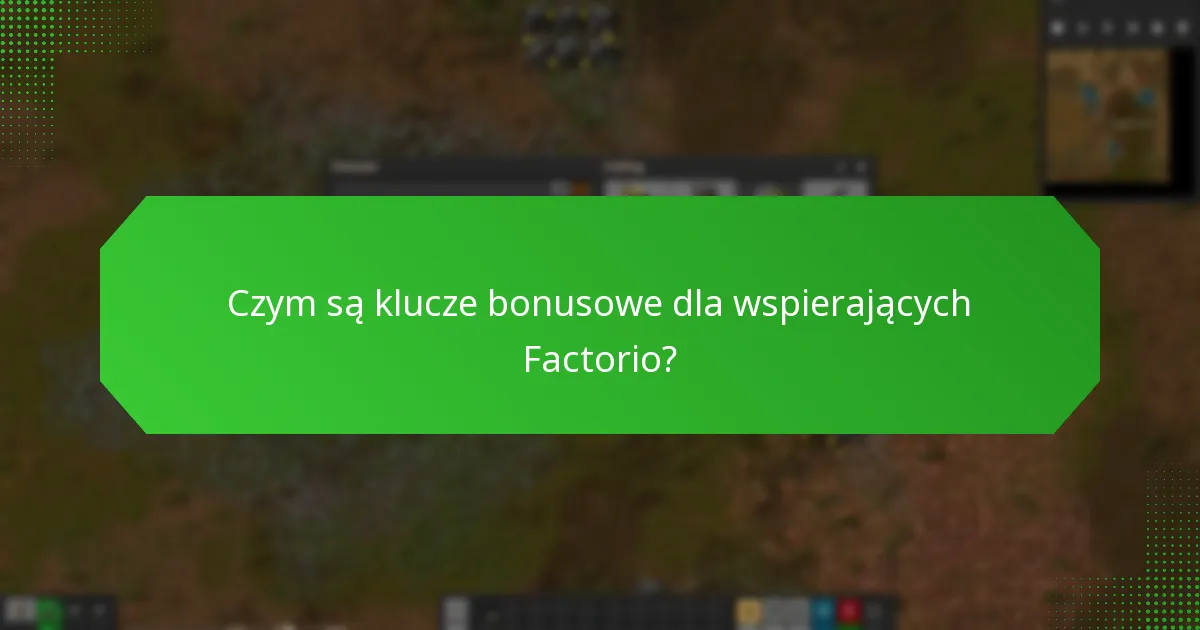 Co mówią opinie na temat kluczy bonusowych dla wspierających Factorio?