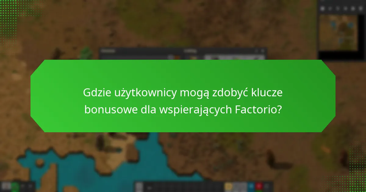 Jakie strategie promocyjne wykorzystują klucze bonusowe dla wspierających Factorio?