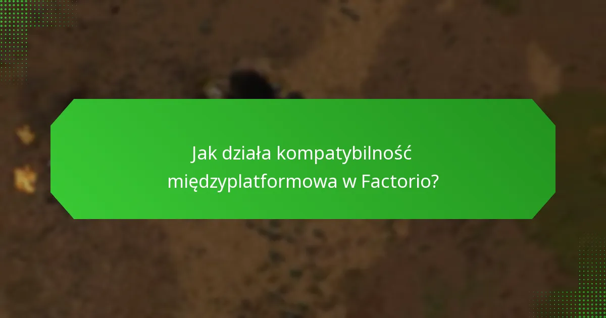 Jakie są najnowsze aktualizacje wersji Factorio?