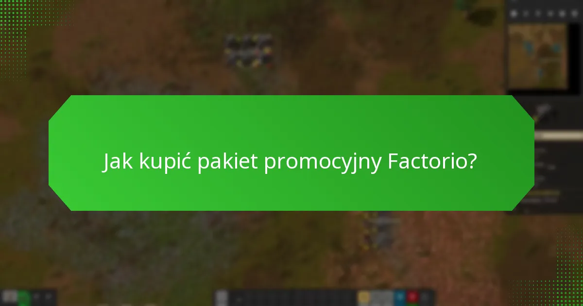 Jak kupić pakiet promocyjny Factorio?