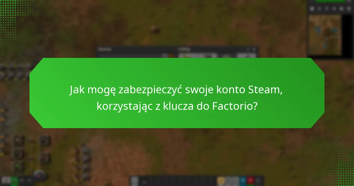 Jakie są typowe kroki rozwiązywania problemów z aktywacją klucza Steam?