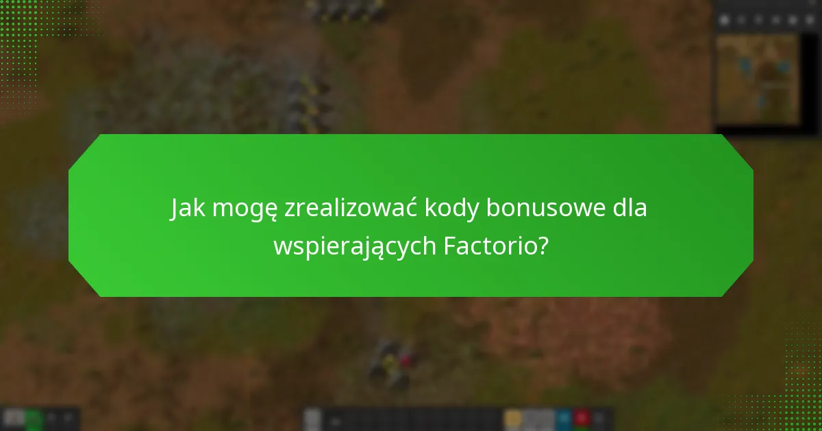 Jaką wartość mają kody bonusowe dla wspierających Factorio?
