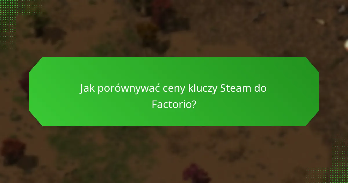 Jakie są obecne trendy rynkowe dla kluczy Steam do Factorio?