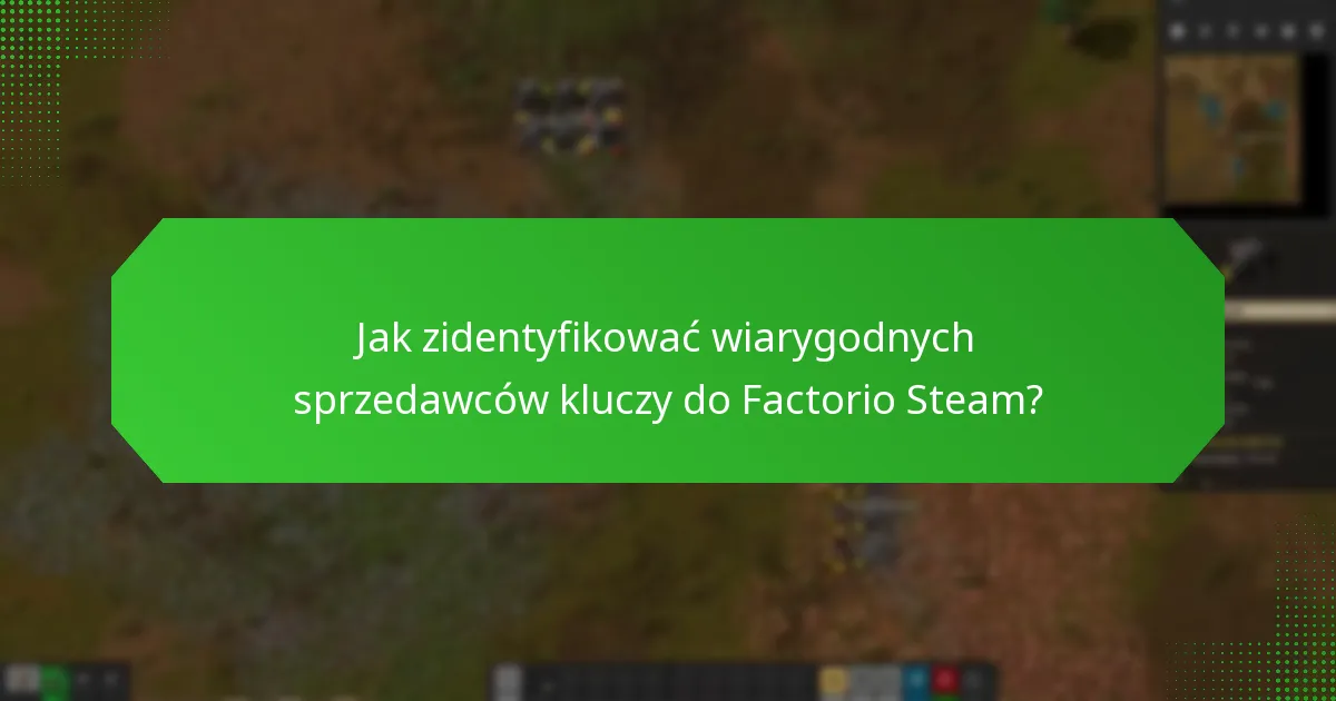 Jakie rynki są wiarygodne do zakupu kluczy Steam do Factorio?