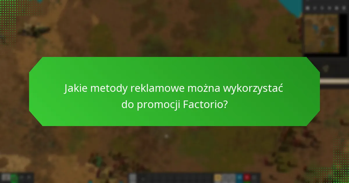 Jakie platformy są najlepsze do reklamowania Factorio?
