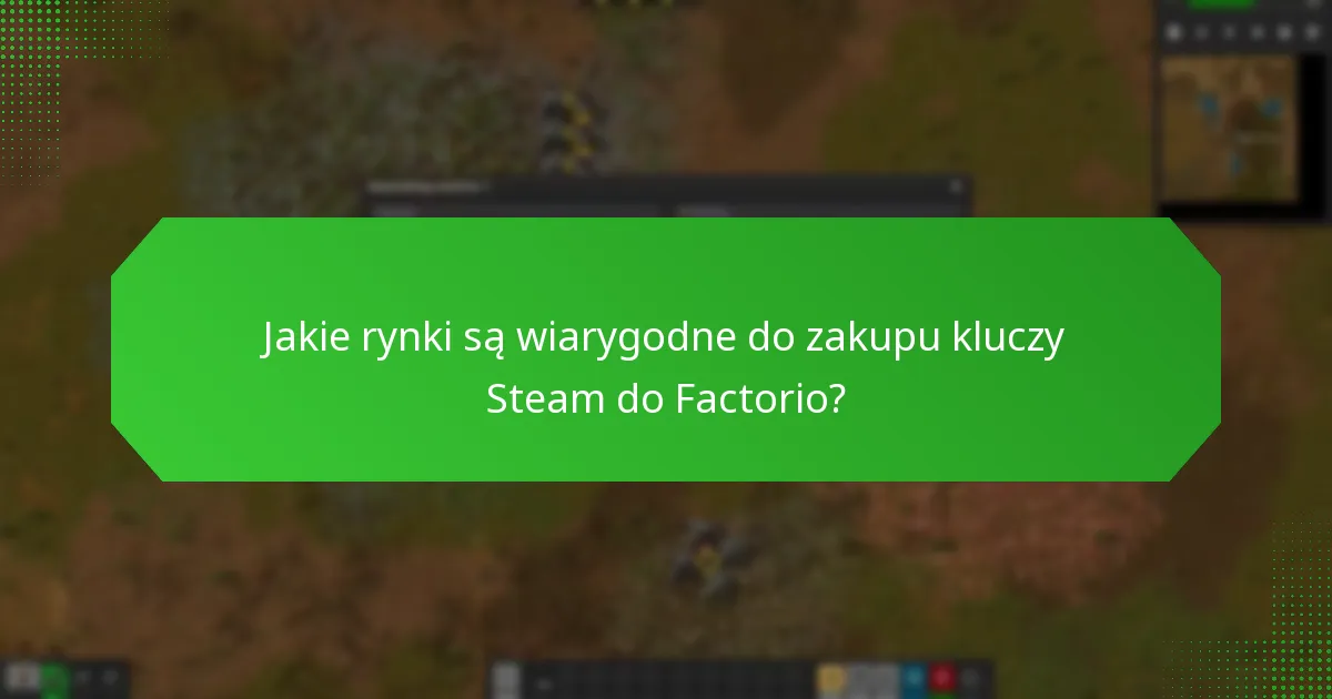 Jak zidentyfikować wiarygodnych sprzedawców kluczy do Factorio Steam?